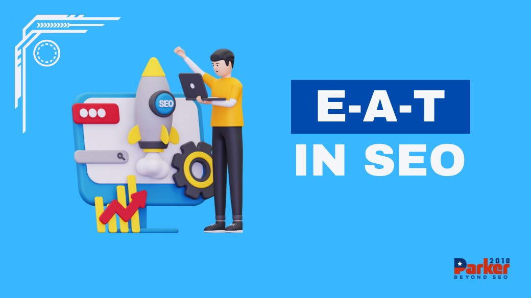 E-A-T in SEO: Understanding Expertise, Authoritativeness, and Trustworthiness