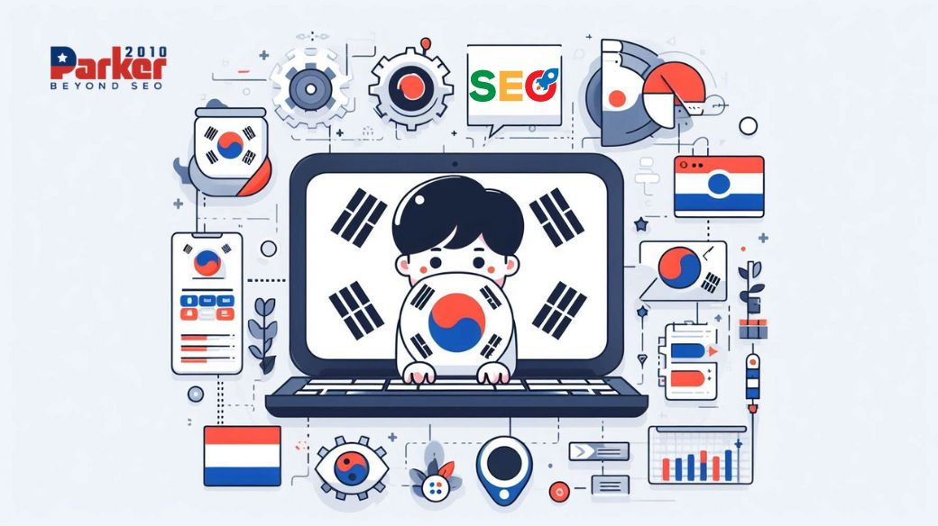 Outsourcing SEO to Parker2010: The Best Choice for Korean Companies