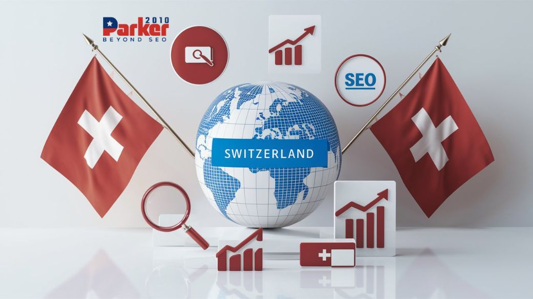 Parker2010: Your Trusted SEO Partner for Success in Switzerland