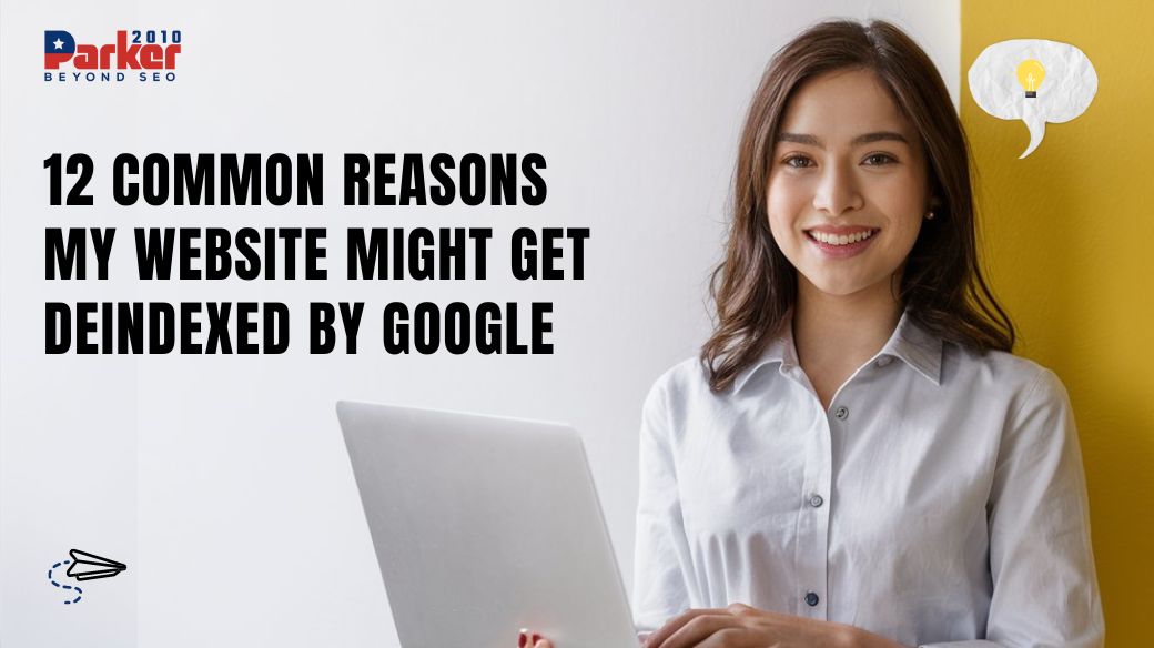 12 Common Reasons My Website Might Get Deindexed by Google