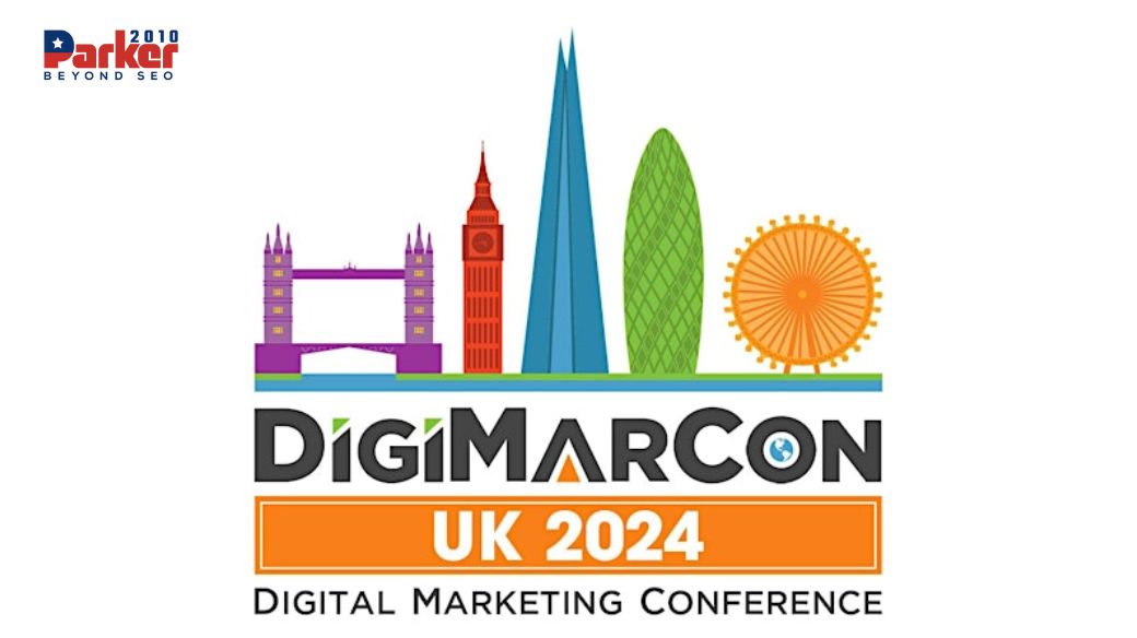 Parker2010.com to Participate in DigiMarCon UK 2024 Showcasing Expertise in SEO and Digital Marketing